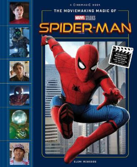 The Moviemaking Magic of Marvel Studios: Spider-Man by Eleni Roussos - 9781419743825