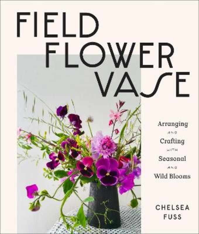 Field, Flower, Vase by Chelsea Fuss - 9781419743962