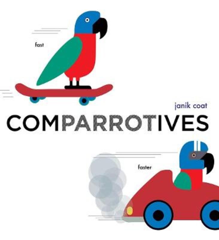 Comparrotives (A Grammar Zoo Book) by Janik Coat - 9781419746437
