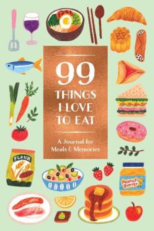 99 Things I Love to Eat (Guided Journal) by Noterie - 9781419747373