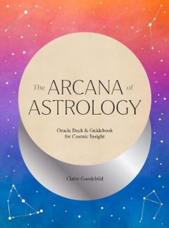 The Arcana of Astrology Boxed Set by Claire Goodchild - 9781419747410