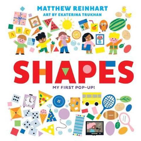 Shapes: My First Pop-Up! (A Pop Magic Book) by Matthew Reinhart - 9781419749810