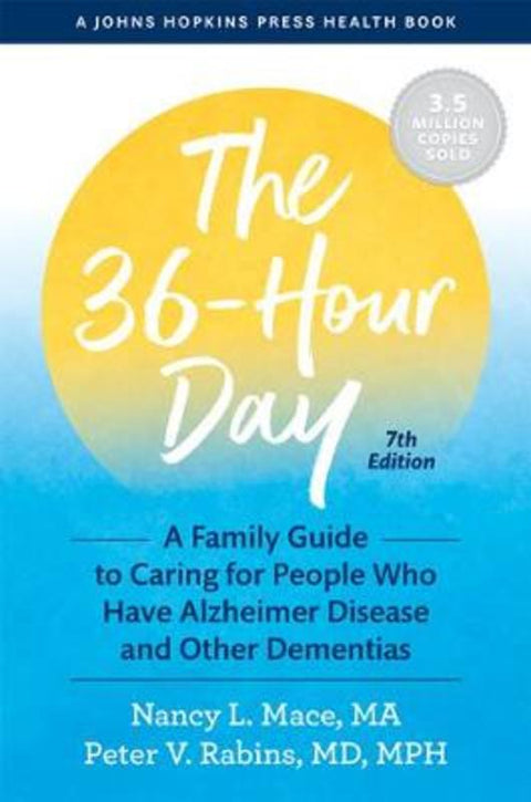 The 36-Hour Day by Nancy L. Mace - 9781421441719