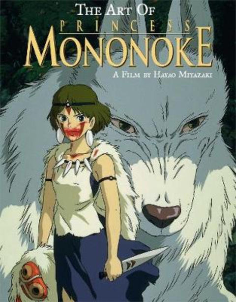 The Art of Princess Mononoke by Hayao Miyazaki - 9781421565972