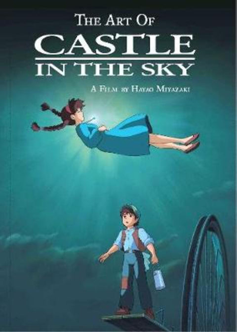 Art of Castle in the Sky by Hayao Miyazaki - 9781421582726