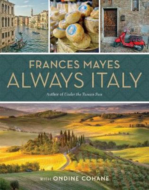 Frances Mayes Always Italy by Frances Mayes - 9781426220913