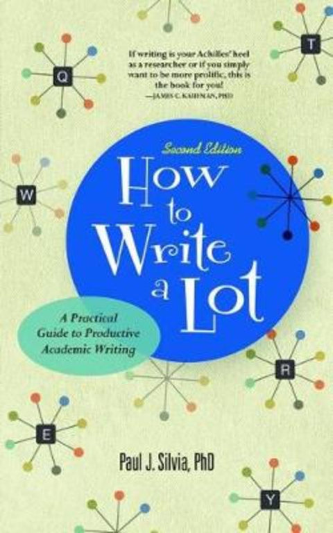 How to Write a Lot by Paul J. Silvia - 9781433829734
