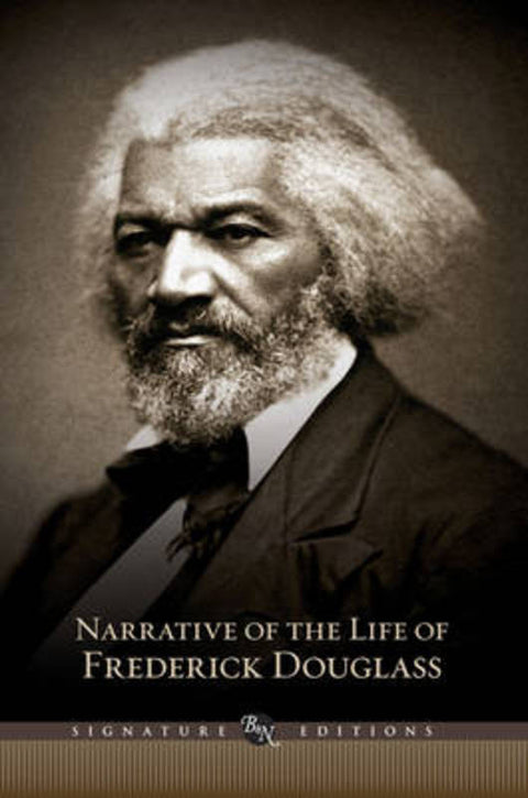 Narrative of the Life of Frederick Douglass (Barnes & Noble Signature Edition) by Frederick Douglass - 9781435136649