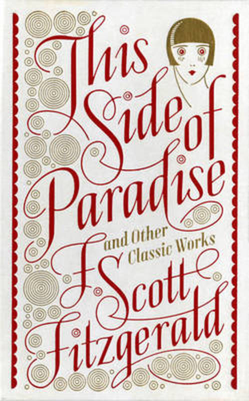 This Side of Paradise and Other Classic Works (Barnes & Noble Collectible Editions) by F. Scott Fitzgerald - 9781435146198