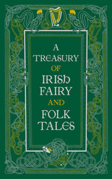 A Treasury of Irish Fairy and Folk Tales (Barnes & Noble Collectible Editions) by Various Authors - 9781435161368
