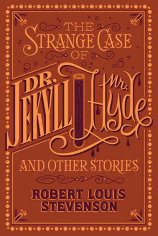 The Strange Case of Dr. Jekyll and Mr. Hyde and Other Stories (Barnes & Noble Collectible Editions) by Robert Louis Stevenson - 9781435163096