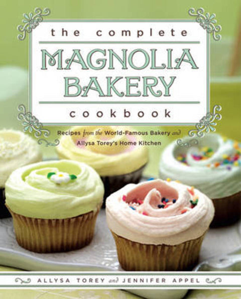 The Complete Magnolia Bakery Cookbook by Jennifer Appel - 9781439175644