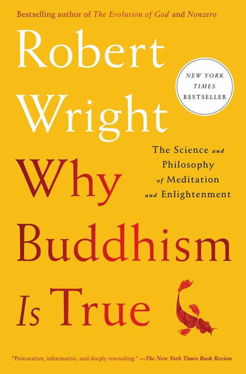Why Buddhism is True by Robert Wright - 9781439195468