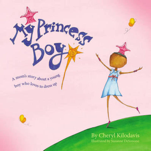 My Princess Boy by Cheryl Kilodavis - 9781442429888