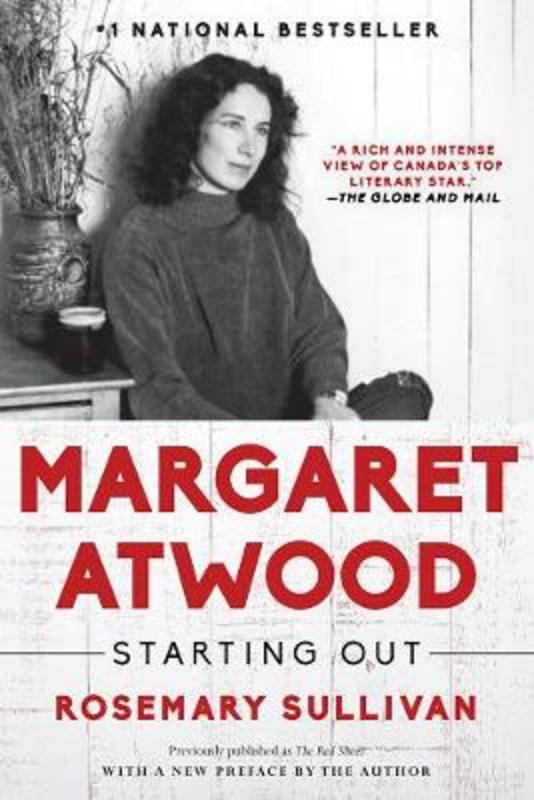 Margaret Atwood: Starting Out by Rosemary Sullivan - 9781443460743