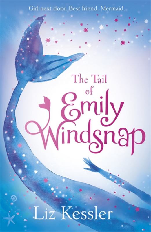 The Tail of Emily Windsnap by Liz Kessler - 9781444015096