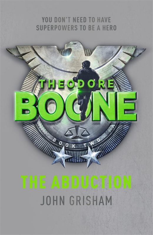 Theodore Boone: The Abduction by John Grisham - 9781444714548