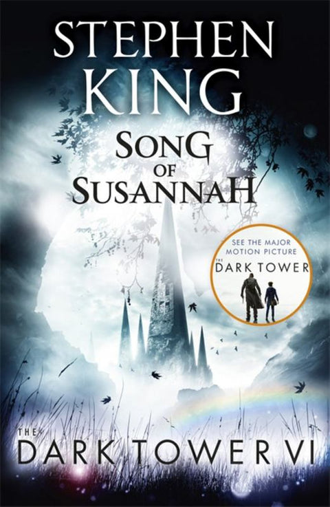 The Dark Tower VI: Song of Susannah by Stephen King - 9781444723496
