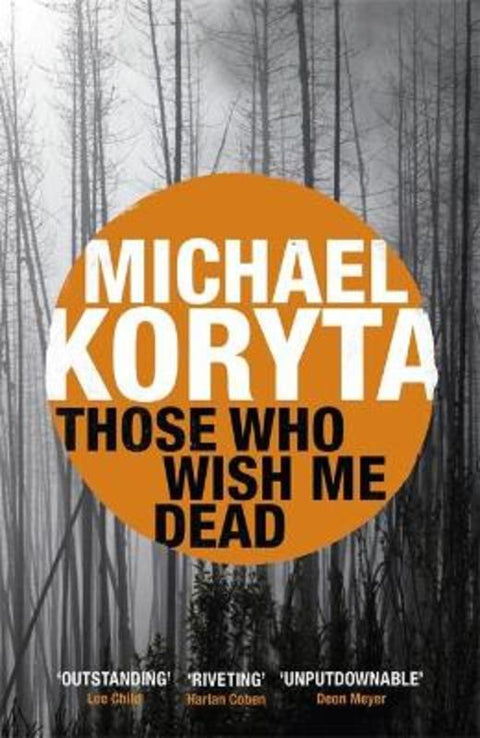 Those Who Wish Me Dead by Michael Koryta - 9781444742558