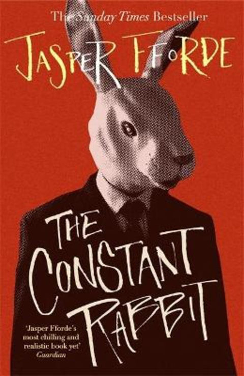 The Constant Rabbit by Jasper Fforde - 9781444763645