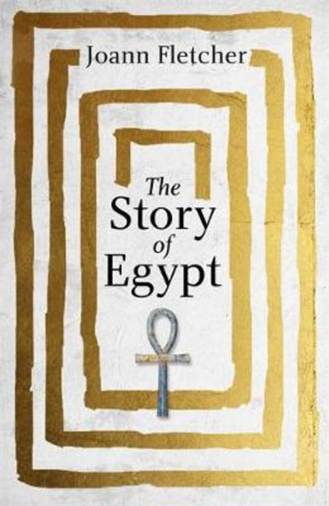 The Story of Egypt by Joann Fletcher - 9781444785166