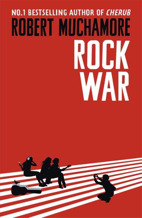 Rock War: Rock War by Robert Muchamore - 9781444914542