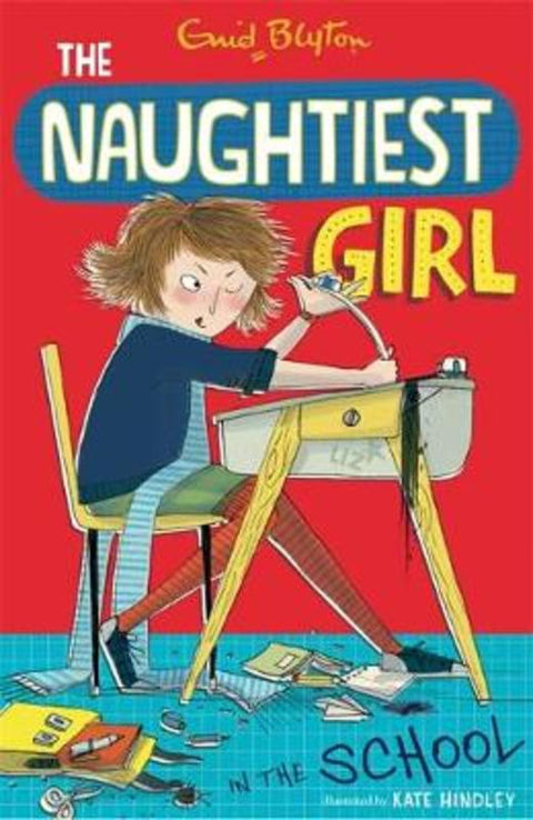 The Naughtiest Girl: Naughtiest Girl In The School by Enid Blyton - 9781444918823