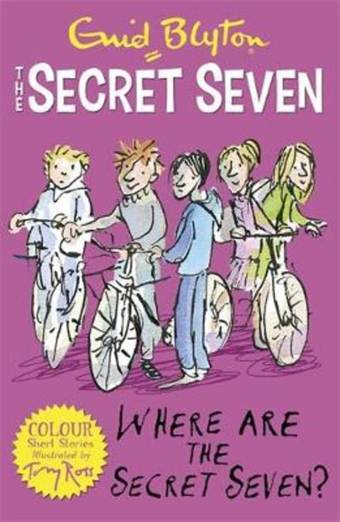 Secret Seven Colour Short Stories: Where Are The Secret Seven? by Enid Blyton - 9781444927689