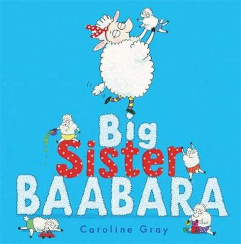 Big Sister Baabara by Caroline Gray - 9781444929485