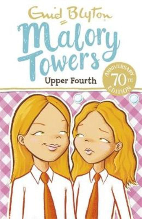 Malory Towers: Upper Fourth by Enid Blyton - 9781444929904