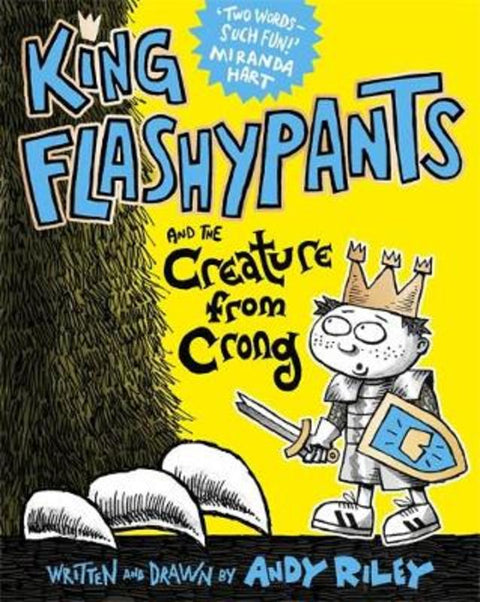 King Flashypants and the Creature From Crong by Andy Riley - 9781444937138
