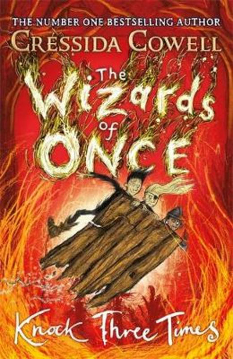 The Wizards of Once: Knock Three Times by Cressida Cowell - 9781444941470