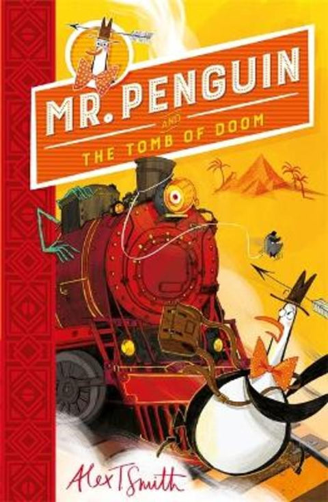 Mr Penguin and the Tomb of Doom by Alex T. Smith - 9781444944617