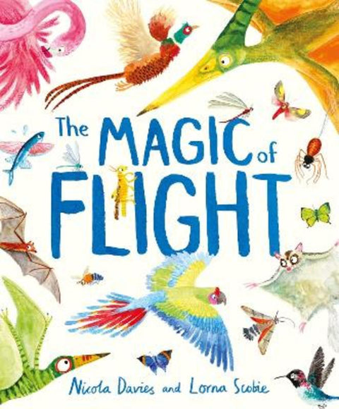 The Magic of Flight by Nicola Davies - 9781444948424