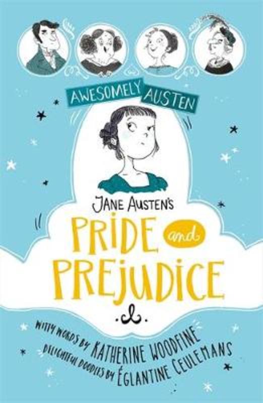 Awesomely Austen - Illustrated and Retold: Jane Austen's Pride and Prejudice by Eglantine Ceulemans - 9781444949957