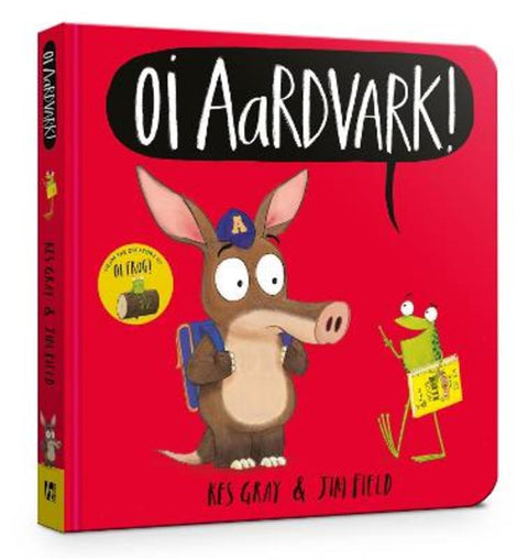 Oi Aardvark! Board Book by Kes Gray - 9781444955941