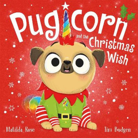 The Magic Pet Shop: Pugicorn and the Christmas Wish by Matilda Rose - 9781444957013