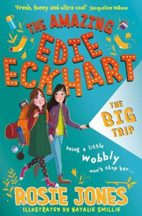 The Amazing Edie Eckhart: The Big Trip by Rosie Jones - 9781444958379