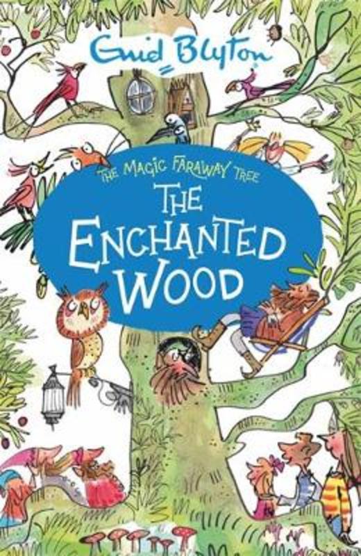The Magic Faraway Tree: The Enchanted Wood by Enid Blyton - 9781444959451