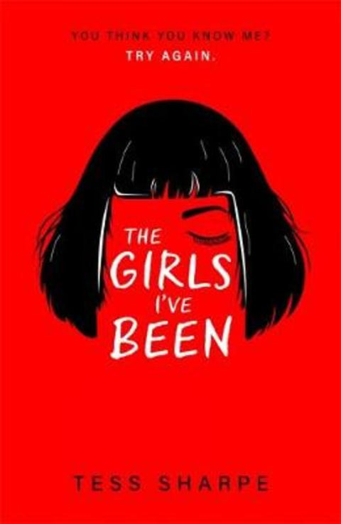 The Girls I've Been by Tess Sharpe - 9781444960112