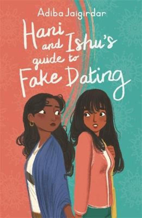 Hani and Ishu's Guide to Fake Dating by Adiba Jaigirdar - 9781444962246
