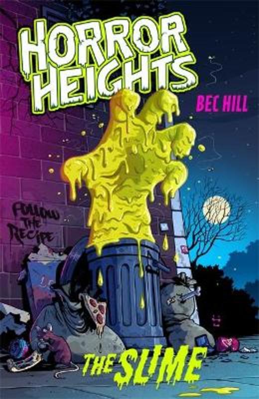 Horror Heights: The Slime by Bec Hill - 9781444962291