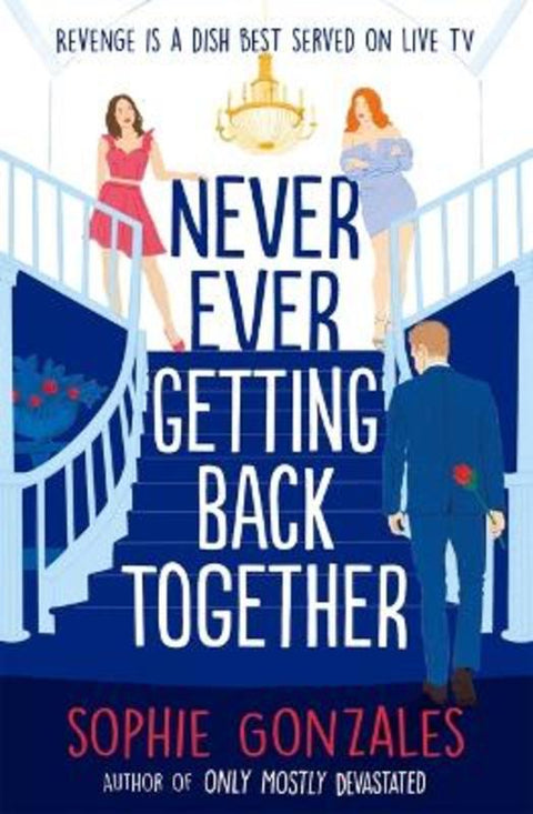 Never Ever Getting Back Together by Sophie Gonzales - 9781444964646