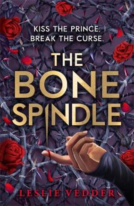 The Bone Spindle by Leslie Vedder - 9781444966145