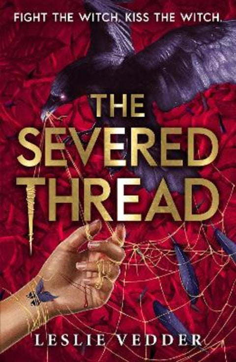 The Bone Spindle: The Severed Thread by Leslie Vedder - 9781444966565