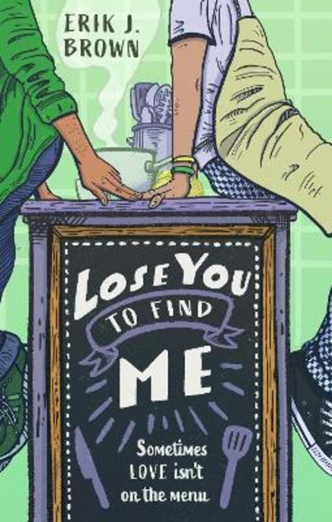 Lose You to Find Me by Erik J. Brown - 9781444970029