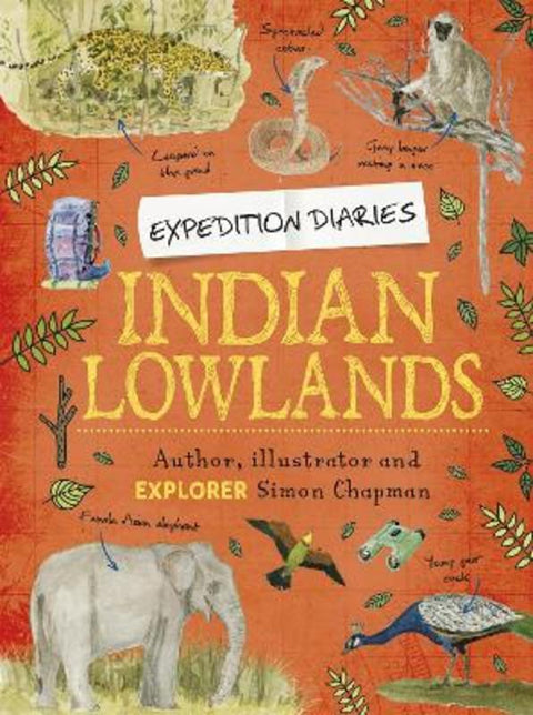 Expedition Diaries: Indian Lowlands by Simon Chapman - 9781445156835