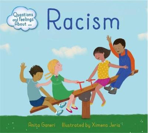 Questions and Feelings About: Racism by Anita Ganeri - 9781445164434