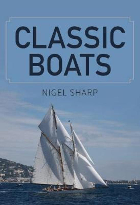 Classic Boats by Nigel Sharp - 9781445666709