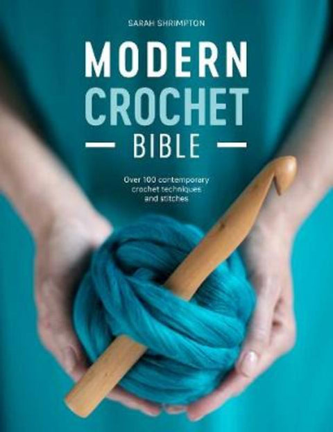 Modern Crochet Bible by Sarah Shrimpton (Author) - 9781446307502